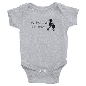 No Rest for the Wicked Infant Bodysuit